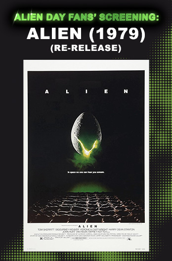 Alien Day Fans' Screening: Alien (1979) (Re-Release)